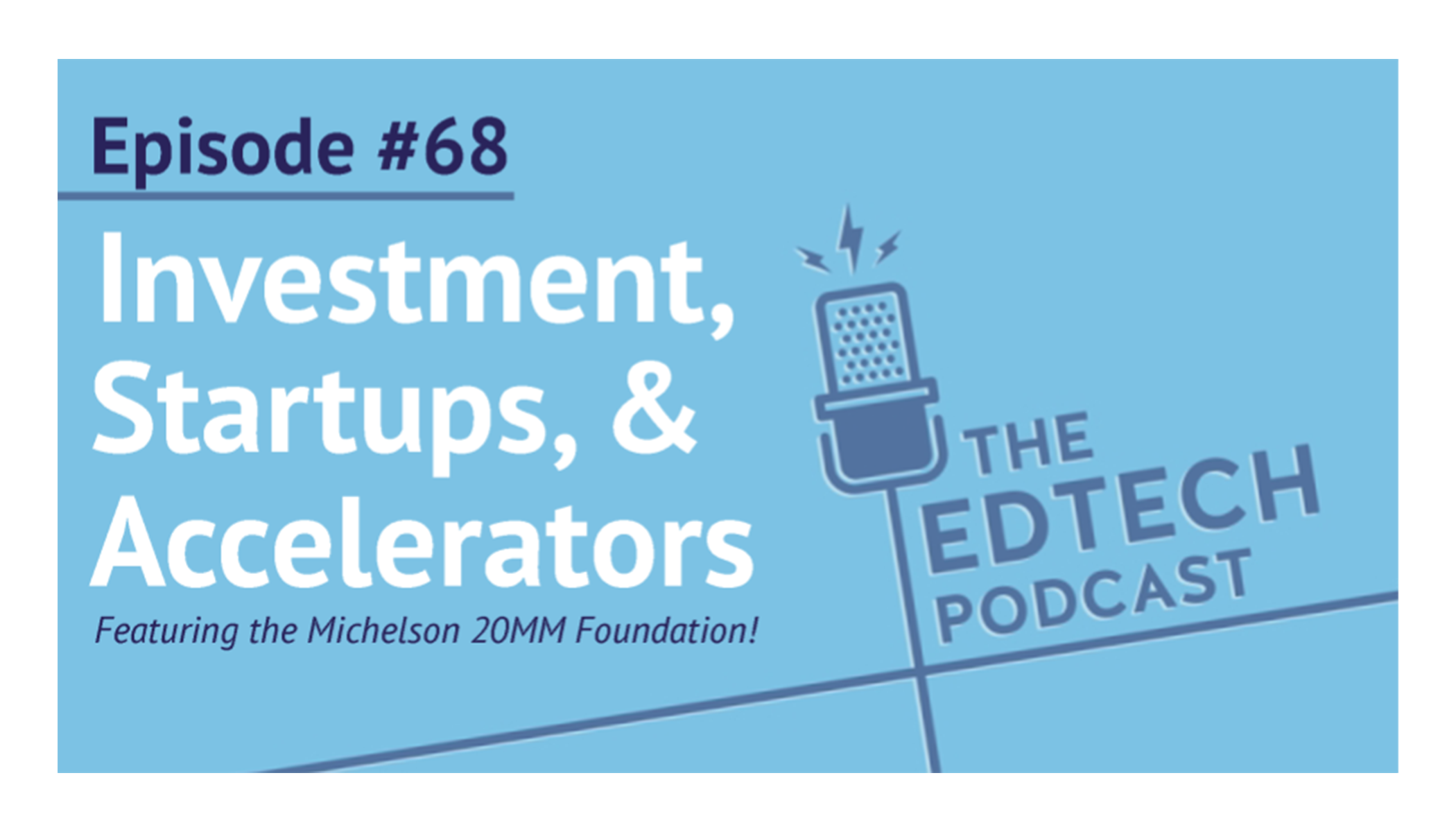 Episode 68: Investment, Startups, & Accelerators