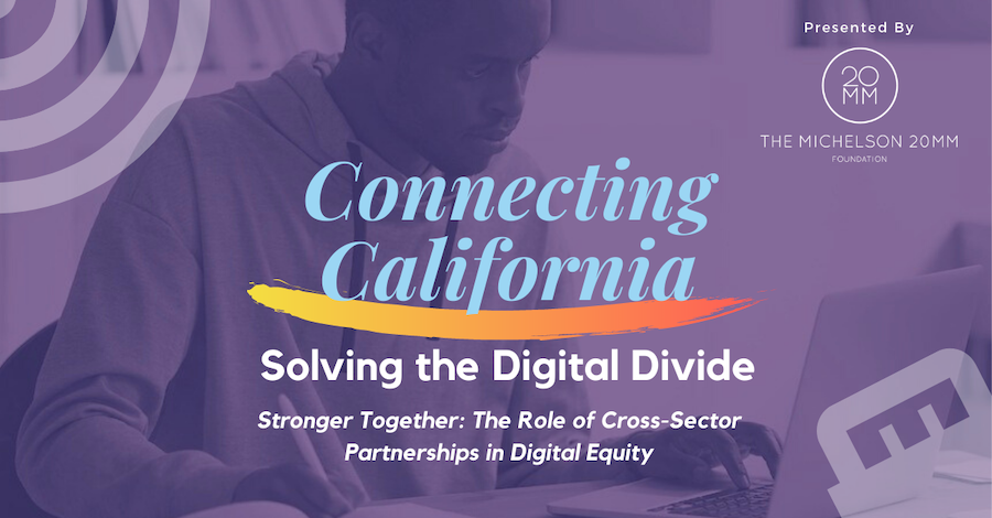 Connecting California: Solving the Digital Divide, Pt.2