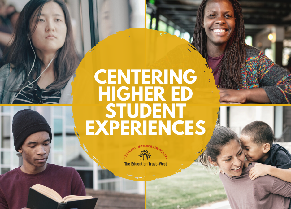 Ed Trust West: Higher Ed Student Experiences