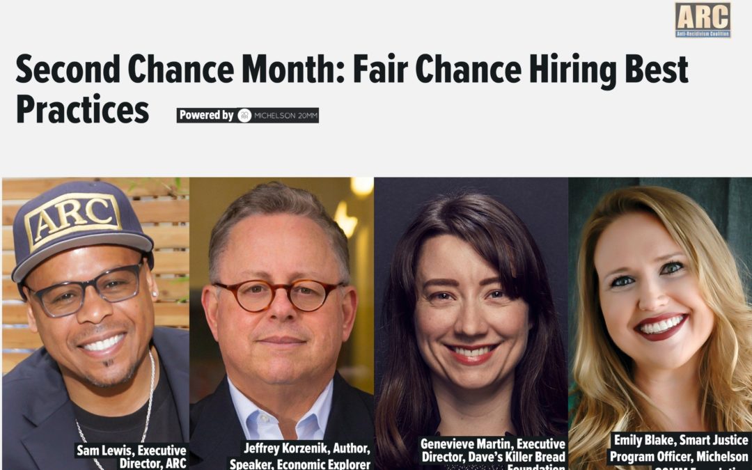 Giving Justice-Involved Candidates an Opportunity to Thrive – The ARC Fair Chance Hiring Series, Powered by Michelson 20MM