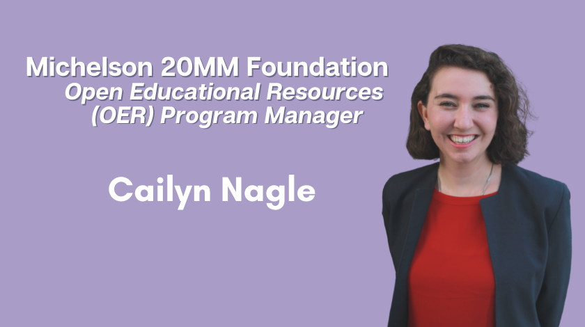 Cailyn Nagle Joins the Michelson 20MM Foundation as OER Program Manager