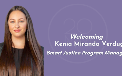 Kenia Miranda Verdugo Joins the Michelson 20MM Foundation as Smart Justice Program Manager