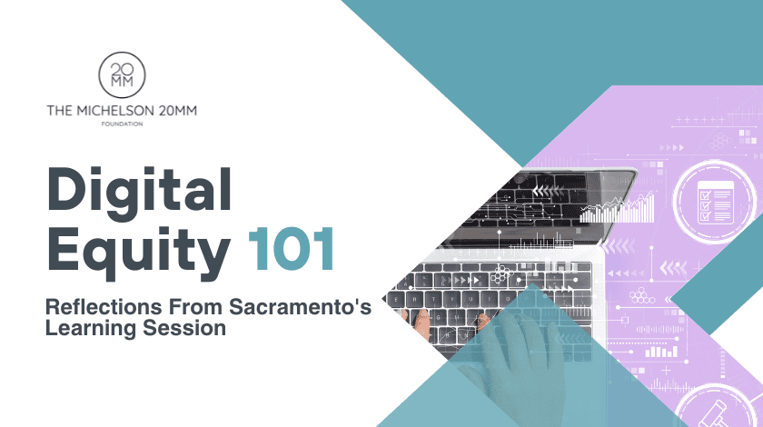 Digital Equity Is a Civil Right: Reflections from Digital Equity 101 in Sacramento