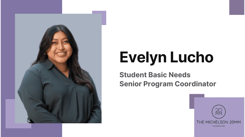 Introducing Evelyn Lucho, Michelson 20MM Student Basic Needs Senior Program Coordinator